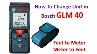Bosch GLM 40 ka Unit Change |How to Change Unit in Bosch GLM 40 |How to On-Off Beep Sound in GLM 40