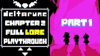 DELTARUNE / Chapter 2 Lore Playthrough / Part 1