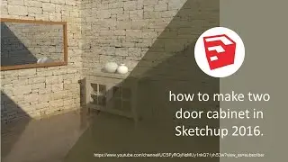 How to make two door cabinet in SketchUp 2016.