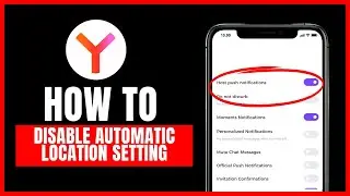 How to disable automatic location setting on Yandex Browser