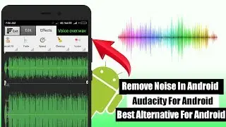Audacity For Android | How to Remove Noise in Androidphone | Best Alternative for Audacity