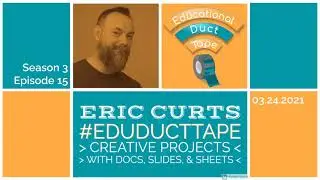 Eric Curts - Creative Projects with Docs, Slides, and Sheets