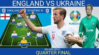 ENGLAND VS UKRAINE | UEFA EURO 2020/21 QUARTER FINAL