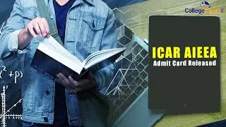 ICAR AIEAA 2022 Admit Card Released | CollegeDekho