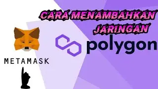 Cara Terbaru Menambahkan Jaringan Poligon ke Metamask!! OTW Beli NFT Part 1