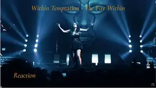 Within Temptation   - The Fire Within | Reaction | Реакция!