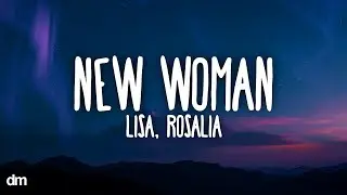 LISA - New Woman (Lyrics) ft. ROSALÍA