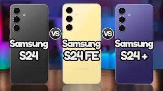 Samsung Galaxy S24 Fe Vs Galaxy S24 Vs Galaxy S24 Plus | @Eficientechs👈👀