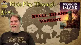 Pixie Play Through - Forbidden Skull Island!  Variant Game!