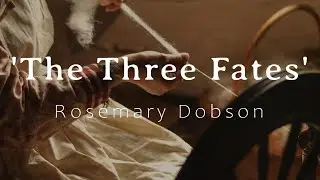 Poem Analysis: 'The Three Fates' by Rosemary Dobson