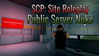 SCP: Site Roleplay Nuke Launch | Roblox