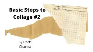 Doris Charest Art: Basic Steps to Collage #2