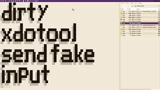 DIRTHACK: FAKE KEYSTROKES AND CLICKS WITH XDOTOOL