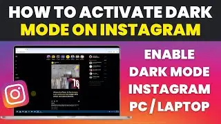 How to Turn On Dark Mode on Instagram PC