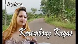 Karembong Kayas - Lagu Sunda Kenangan yang kini viral lagi