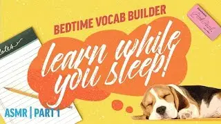 Learn While You Sleep Vocabulary Builder| ASMR