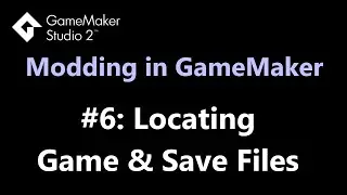 Finding Game Files - GameMaker Modding Tutorial #6