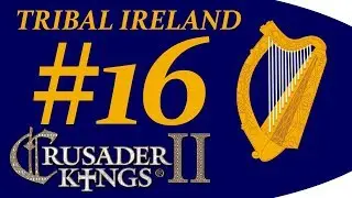 CKII   Tribal Ireland #16   Strategic Strategizing