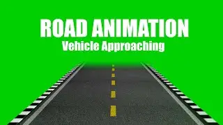 Green Screen Moving Road Animation (Vehicle Approaching) | Royalty Free | No Copy Right