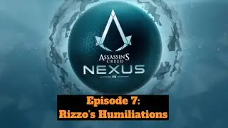 Rizzo's Humiliations - Assassin's Creed Nexus - Hard Playthrough