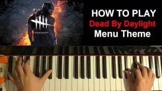 HOW TO PLAY - Dead By Daylight OST - Menu Theme (Piano Tutorial)