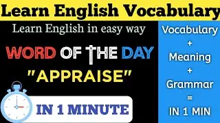 Appraise: Meaning and Example | grammar and synonyms