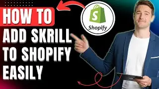 How to Add Skrill to Shopify, Connect Payment Method Easily 2026