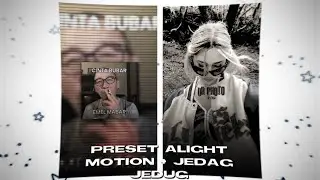 preset alight motion + jedag jedug kece