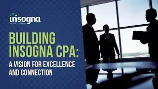 Building Insogna CPA: A Vision for Excellence and Connection