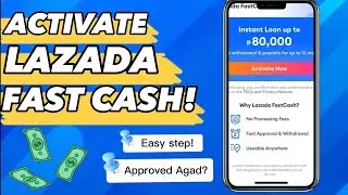 LAZADA FAST CASH! Paano maactivate ang lazada fast cash/Lazada loan.