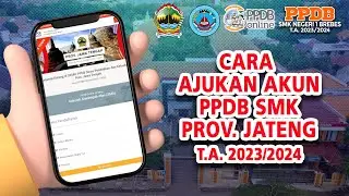 Cara Ajukan Akun PPDB SMK Prov. jateng T.A. 2023/2024 | SMKN 1 Brebes