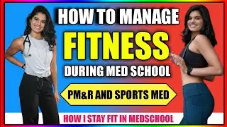 How To Manage Fitness During Med School - Tips