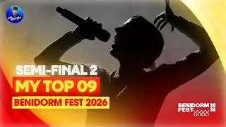 🇪🇸 Benidorm Fest 2026: Semi-final 2: My Top 09