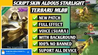 Script Skin Aldous Starlight No Password | Full Effect Voice | Patch Terbaru | Fix Bug