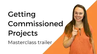 Getting Commissioned Projects - Official trailer