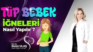 Tüp Bebek İğneleri Nasıl Yapılır?