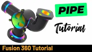 Fusion 360 - Pipe Tutorial