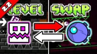 Geometry Dash 2.2 Level Swap!