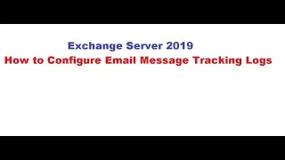 Message tracking logs in Exchange 2019