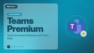 EP 05 Teams Premium Webinars and Town Halls [Teams Premium Masterclass]