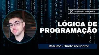 Curso de Lógica de Programação Resumido - Direto ao Ponto