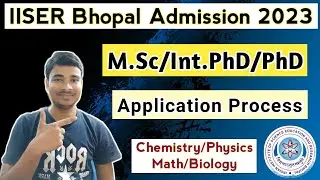 IISER Bhopal Admission 2023 Started🔥| MSc/IntPhD/PhD | Application Process | Eligibility | Apply Now