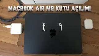 Macbook Air M2 Kutu Açılımı ve İnceleme