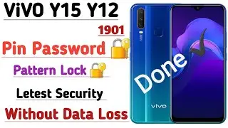 ViVO Y15 Y12 1901 Pattern Lock Pin Password Lock FRP  🔐 Letest Security Without Data Loss Done ✔️