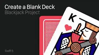 Create Blank Deck - Blackjack Project