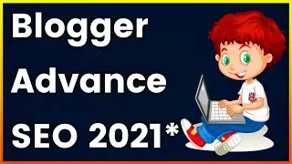 Blogger Advance SEO Settings 2025 | Blogger Settings Full Tutorial In Hindi