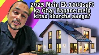 2025 mein Ek 1000sqft ka Ghar Banane mein kitna kharcha aaega?