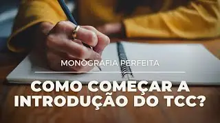 # 208 - Como começar a introdução do TCC ou artigo?
