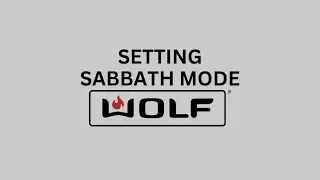 Setting Sabbath Mode on a Wolf Oven