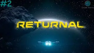 Cтрим - Returnal #2 ➤ Дубль два